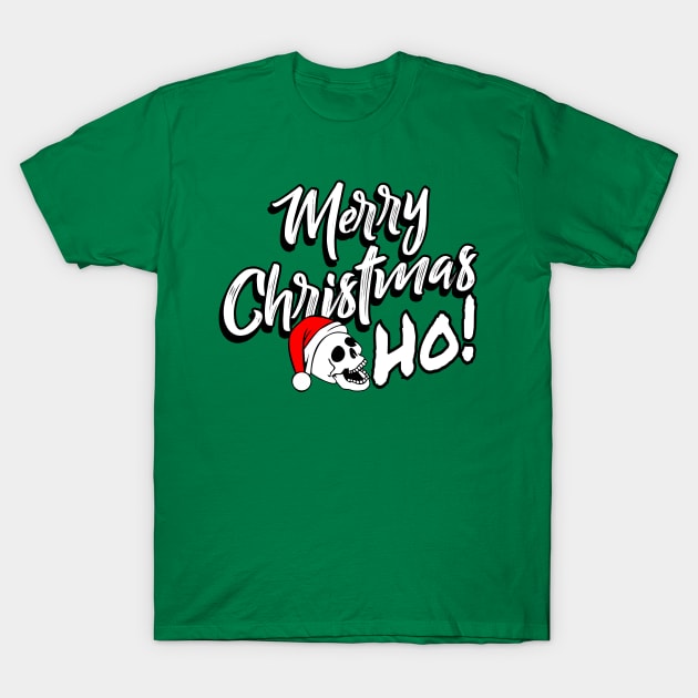 Merry Christmas Ho Skull T-Shirt by INpressMerch